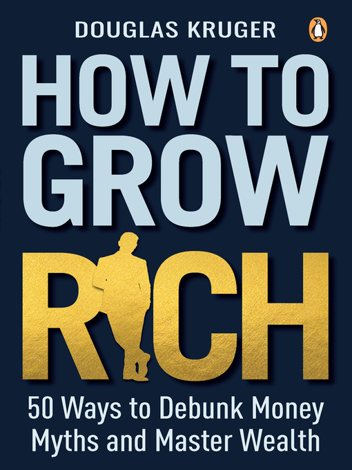 Title details for How to Grow Rich by Douglas Kruger - Wait list